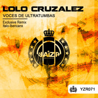 Lolo Cruzalez - Lolo Cruzalez Voces De Ultratumbas