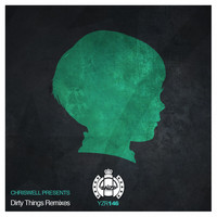 Chriswell - Dirty Things Remixes