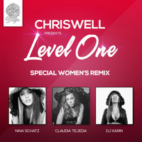 Chriswell - Level One Special Women´s Remixes