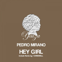 Pedro Mirano - HEY GIRL
