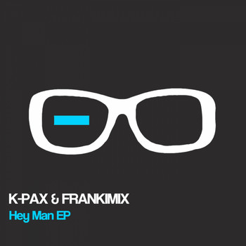 K-Pax - HEY MAN EP