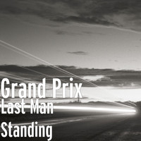 Grand Prix - Last Man Standing