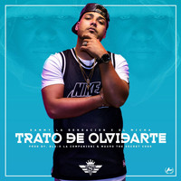 El Micha - Trato de Olvidarte (feat. El Micha)