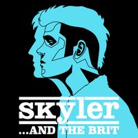 Skyler - ...and the Brit
