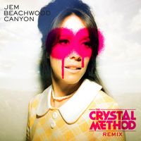 Jem - Beachwood Canyon (The Crystal Method Remix)