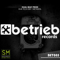 Dual Beat Prod - Dub Tech Def / Metawol