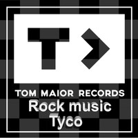 TYCO - Rock Music