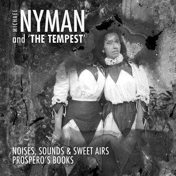 Michael Nyman - Michael Nyman and 'The Tempest'