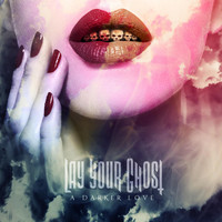 Lay Your Ghost - A Darker Love