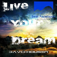 David Housen - Live Your Dream