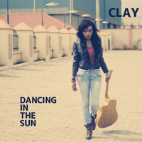 Clay - Dancing in the sun