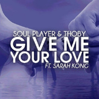 Soul Player - Give Me Your Love
