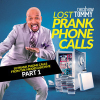 Nephew Tommy - Lost Prank Phone Calls, Pt. 1