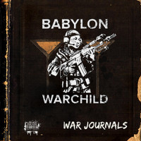 Babylon Warchild - The War Journals