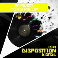 RR Reject - Turn Me Up