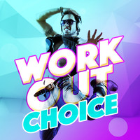 Work Out Music - Work out Choice