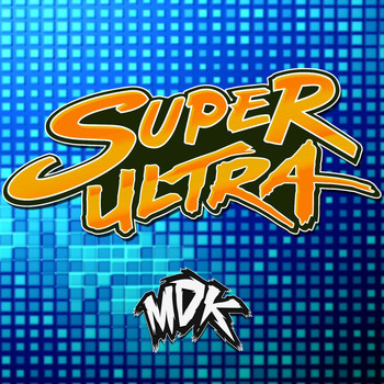 MDK - Super Ultra