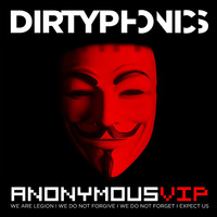 Dirtyphonics - Anonymous (VIP)