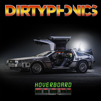 Dirtyphonics - Hoverboard