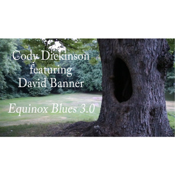 Cody Dickinson & David Banner - Equinox Blues 3.0 (Explicit)
