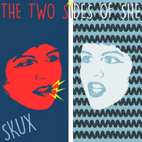 Skux - The Two Sides of She