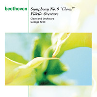 George Szell - Beethoven: Symphony No. 9 "Choral" & Fidelio Overture