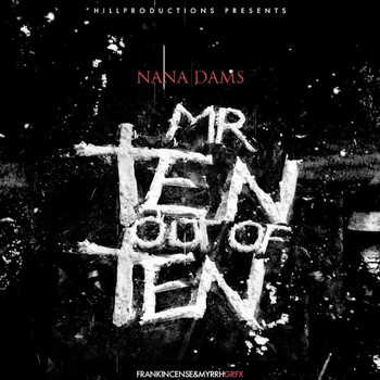 Nana Dams - Mr 10 out of 10