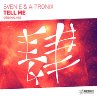 Sven E & A-Tronix - Tell Me