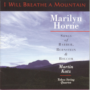 Marilyn Horne - I Will Breathe A Mountain