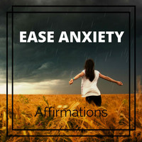 Dy - Ease Anxiety Affirmations