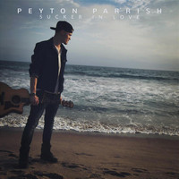 Peyton Parrish - Sucker in Love