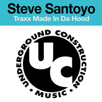 Steve Santoyo - Traxx Made in da Hood