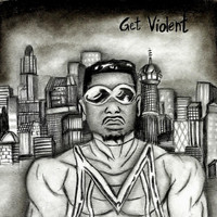 TT The Artist - Get Violent (feat. Tt the Artist, Mike-Mike Zome, Ari Nicole & Bounge)