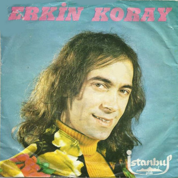 Erkin Koray - Hor Görme Garibi (45'lik)