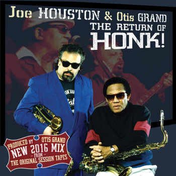 Joe Houston & Otis Grand - The Return of Honk 2016 Remix