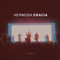 ELEVATE - Hermosa Gracia
