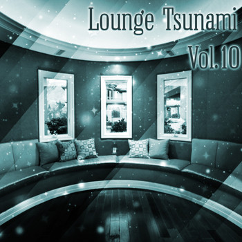 Various Artists - Lounge Tsunami, Vol. 10
