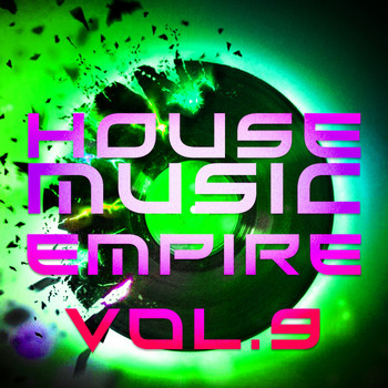 Various Artists - House Music Empire, Vol. 9