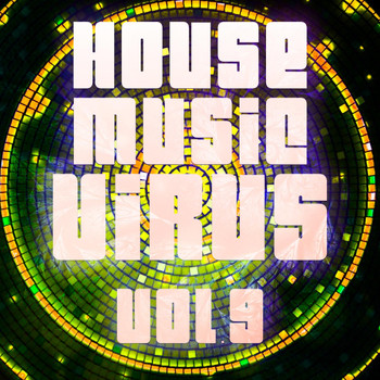 Various Artists - House Music Virus, Vol. 9