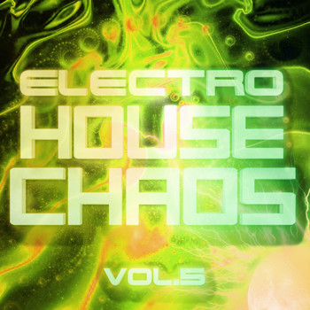Various Artists - Electro House Chaos, Vol. 5