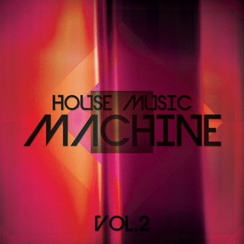 Various Artists - House Music Machine, Vol. 2