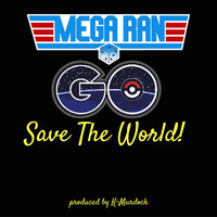Mega Ran - Go Save the World