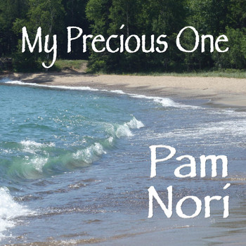 Pam Nori - My Precious One