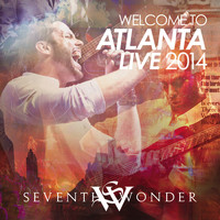 Seventh Wonder - Welcome to Atlanta Live 2014