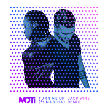 MOTI - Turn Me Up (Jack Wins Remix)