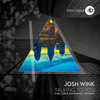 Josh Wink - Talking to You Remixes