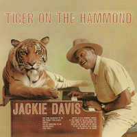Jackie Davis - Tiger on the Hammond (Remastered)