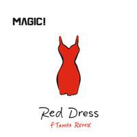 MAGIC! - Red Dress (FTampa Remix)