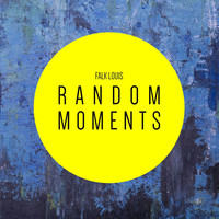 Falk Louis - Random Moments