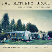 Pat Metheny Group - American Garage - Live (Hofstra Playhouse, Hempstead Ny 17 Nov '79) (Remastered)